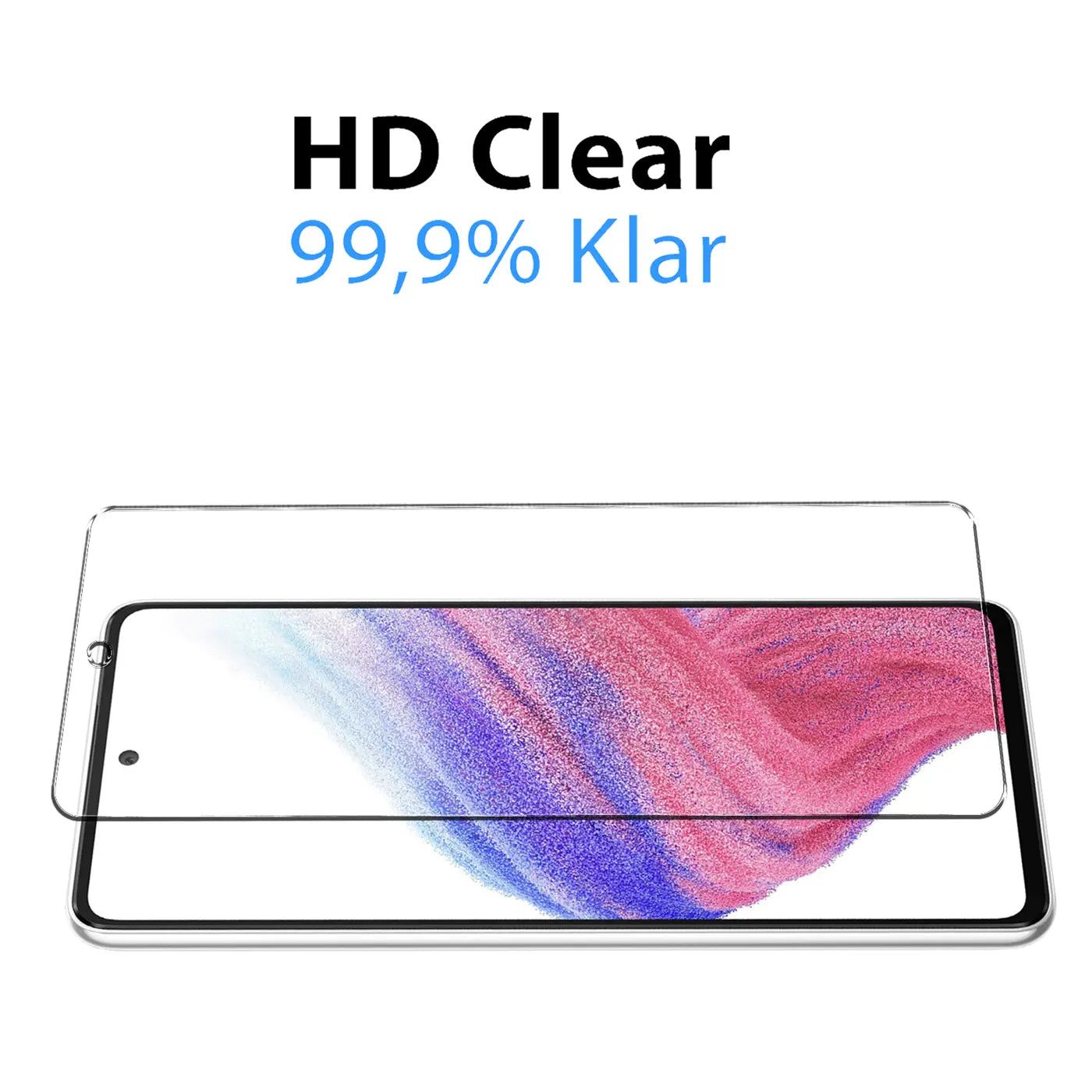 Klares Schutzglas für Samsung Galaxy A53 5G, von oben auf das Display gelegt. Oben Text "HD Clear 99,9% Klar".