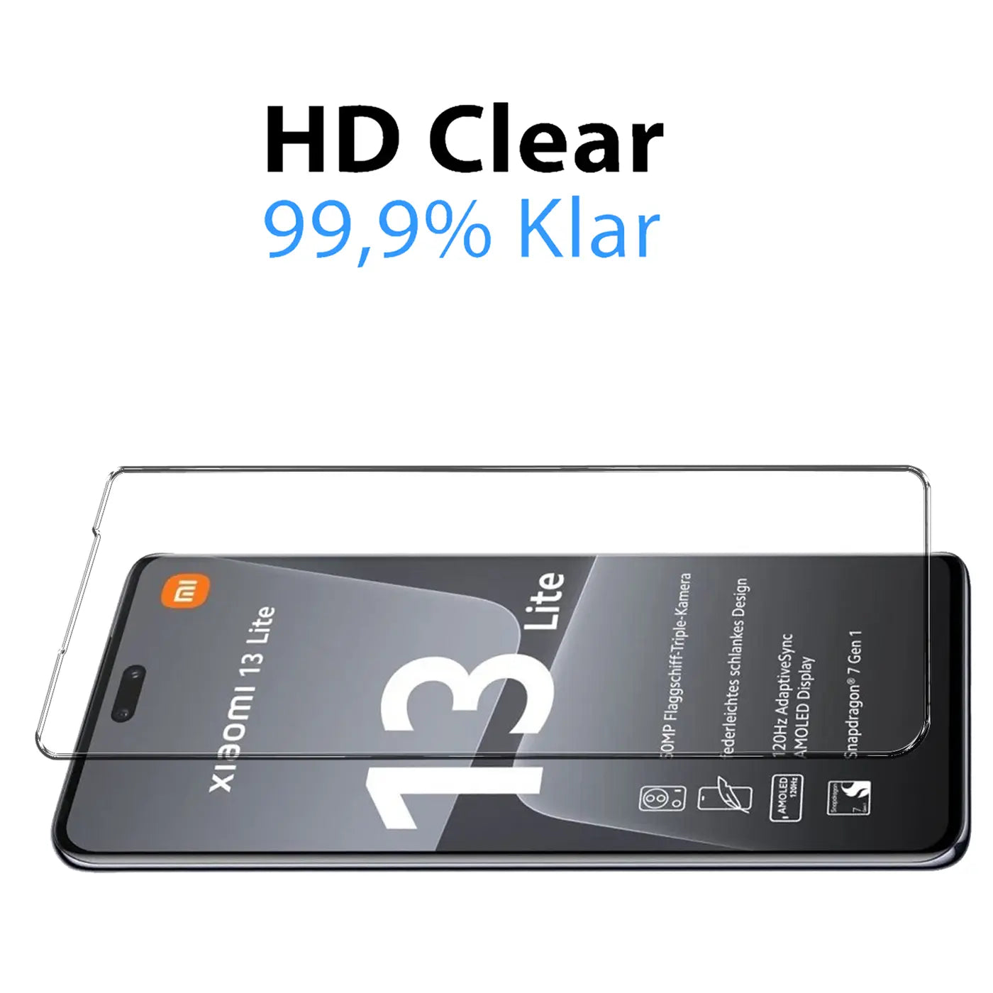 Klares Schutzglas für Xiaomi 13 Lite, schräg von oben auf dem Display liegend. Oben steht "HD Clear 99,9% Klar".