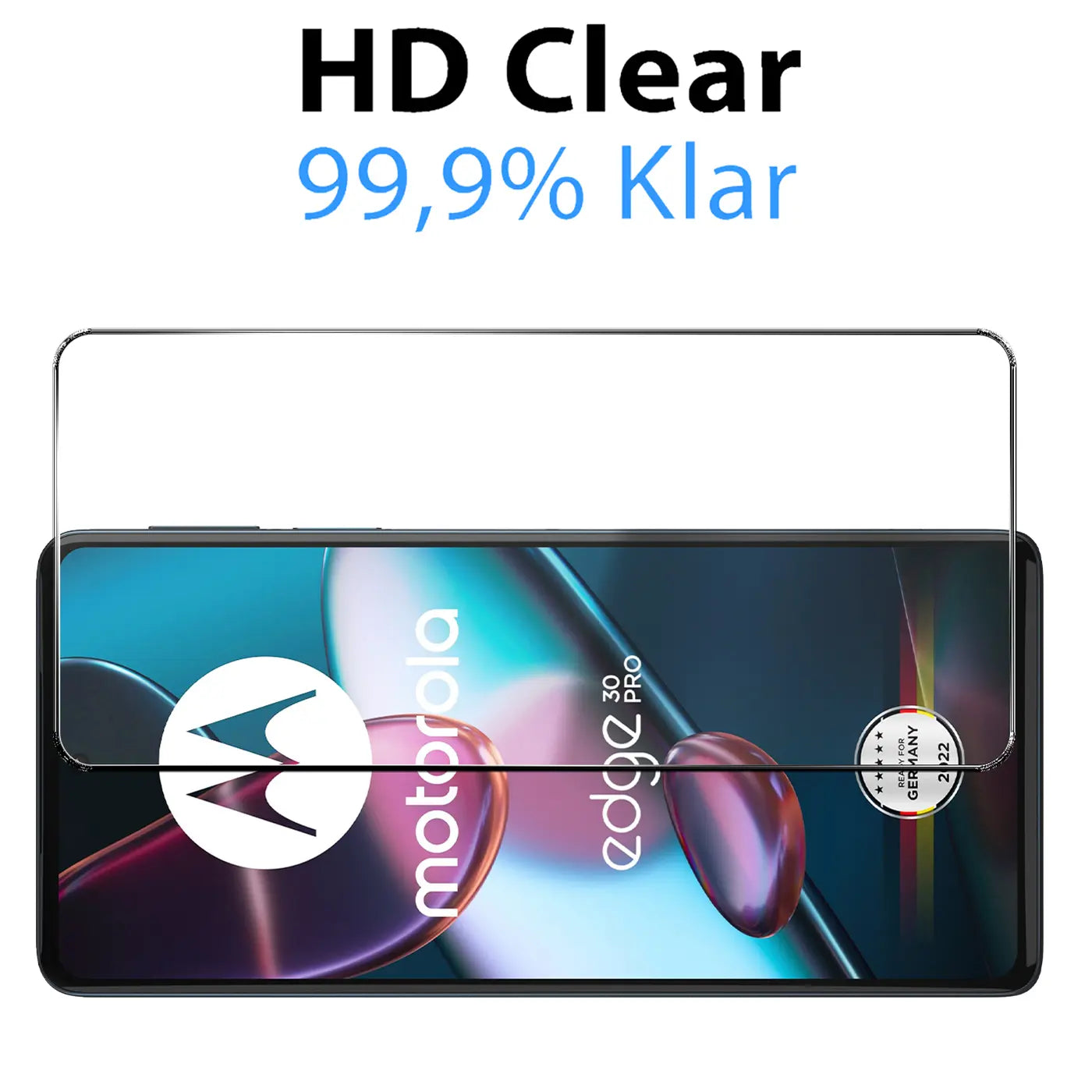 Klares Panzerglas auf einem schwarzen Motorola Edge 30 Pro, von vorne oben. Oben Text: "HD Clear 99,9% Klar".